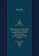 Elementorvm Evclidis Libri Xv: Ad Graeci Contextvs Fidem Recensiti Et Ad Vsvm Tironvm Accommodati (Italian Edition), Euclid 