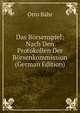 Das Borsenspiel: Nach Den Protokollen Der Borsenkommission (German Edition), Otto Bahr 