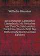 Ein Deutsches Geistliches Liederbuch: Mit Melodien Aus Dem Xv. Jahrhundert Nach Einer Handschrift Des Stiftes Hohenfurt (German Edition), Wilhelm Baumker 