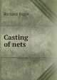 Casting of nets, Richard Bagot 