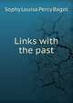Links with the past, Sophy Louisa Percy Bagot 