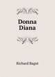 Donna Diana, Richard Bagot 