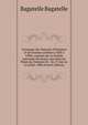 Catalogue des Portraits d'Hommes et de Femmes C?l?bres (1830 ? 1900): expos?s par la Soci?t? nationale des beaux-arts dans les Palais du Domaine de . du 15 mai au 14 juillet 1908 (French Edition), Bagatelle Bagatelle 