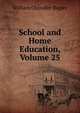 School and Home Education, Volume 25, Bagley, William C. (William Chandler), 1874-1946 