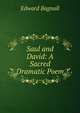 Saul and David: A Sacred Dramatic Poem, Edward Bagnall 