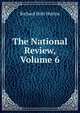 The National Review, Volume 6, Richard Holt Hutton 