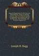 Bagg On Magnetism, Or the Doctrine of Equilibrium: Being an Attempt to Prove That Not Only the Health of Vegetables and Animals, But All Systems and . Two Extremes, and That the Impulse Or F, Joseph H. Bagg 