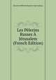 Les Pelerins Russes A Jerusalem (French Edition), Elizaveta Mikhailo Bagreeva-Speranskaya 