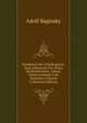 Handbuch Der Schulhygiene: Zum Gebrauche Fur Arzte, Sanitatsbeamte, Lehrer, Schulvorstande Und Techniker, Volume 2 (German Edition), Adolf Baginsky 