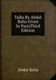 Talks By Abdul Baha Given In ParisThird Edition., Abdul Baha 