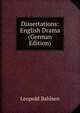 Dissertations: English Drama (German Edition), Leopold Bahlsen 