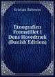 Etnografien Fremstillet I Dens Hovedtr?k (Danish Edition), Kristian Bahnson 