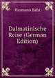 Dalmatinische Reise (German Edition), Hermann Bahr 