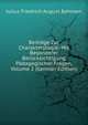 Beitrage Zur Charakterologie: Mit Besonderer Berucksichtigung Padagogischer Fragen, Volume 2 (German Edition), Julius Friedrich August Bahnsen 