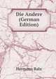 Die Andere (German Edition), Hermann Bahr 