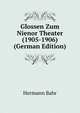 Glossen Zum Nienor Theater (1905-1906) (German Edition), Hermann Bahr 