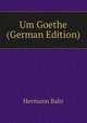 Um Goethe (German Edition), Hermann Bahr 