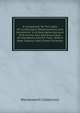 A Companion To The Lakes Of Cumberland, Westmoreland, And Lancashire: In A Descriptive Account Of A Family Tour And Excursions On Horseback And On Foot : With A New, Copious, And Correct Itinerary, Wordsworth Collection 