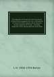 Cyclopedia of American horticulture, comprising suggestions for cultivation of horticultural plants, descriptions of the species of fruits, . Canada, together with geographical and biog, L H. 1858-1954 Bailey 