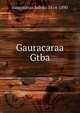 Gauracaraa Gtba, Gauracaraa Adhikr 1814-1890 