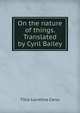 On the nature of things. Translated by Cyril Bailey, Titus Lucretius Carus 