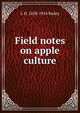 Field notes on apple culture, L H. 1858-1954 Bailey 