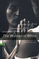 Oxford Bookworms Library: The Woman in White: Level 6: 2,500 Word Vocabulary, Уильям Уилки Коллинз 