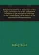 Religion in America: or an account of the origin, relation to the state, and present condition of the evangelical churches in the United States : with notices of the unevangelical denominations, Baird, Robert 