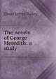 The novels of George Meredith: a study, Elmer James Bailey 
