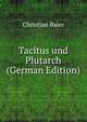 Tacitus und Plutarch (German Edition), Christian Baier 