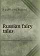 Russian fairy tales, P 1839-1902 Polevoi 