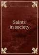 Saints in society, Margaret Elsie Crowthe Baillie-Saunders 