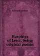 Harpings of Lena, being original poems, Edward Lenton 