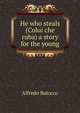 He who steals (Colui che ruba) a story for the young, Alfredo Baiocco 