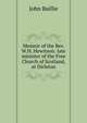 Memoir of the Rev. W.H. Hewitson: late minister of the Free Church of Scotland, at Dirleton, John Baillie 