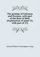 The geology of Colonsay and Oronsay, with part of the Ross of Mull. (Explanation of sheet 35, with part of 27), Edward Hubert Cunningham-Craig 
