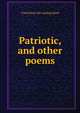 Patriotic, and other poems, Claud [from old catalog] Baird 