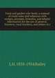 Farm and garden rule-book; a manual of ready rules and reference with recipes, precepts, formulas, and tabular information for the use of general . foresters, rural teachers, and others in t, L H. 1858-1954 Bailey 