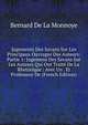 Jugements Des Savans Sur Les Principaux Ouvrages Des Auteurs: Partie 1: Jugemens Des Savans Sur Les Auteurs Qui Ont Traite De La Rhetorique : Avec Un . Et Professeur De (French Edition), Bernard De La Monnoye 