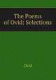 The Poems of Ovid: Selections, Publius Ovidius Naso 