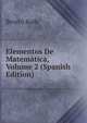 Elementos De Matematica, Volume 2 (Spanish Edition), Benito Bails 