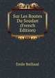 Sur Les Routes Du Soudan (French Edition), Emile Baillaud 