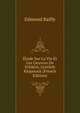 Etude Sur La Vie Et Les Oeuvres De Frederic Gottlieb Klopstock (French Edition), Edmond Bailly 