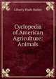 Cyclopedia of American Agriculture: Animals, Liberty Hyde Bailey 