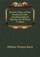Seventy Years of New Brunswick Life: Autobiographical Sketches by William T. Baird, William Thomas Baird 