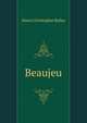 Beaujeu, Henry Christopher Bailey 