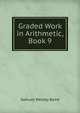 Graded Work in Arithmetic, Book 9, Samuel Wesley Baird 