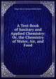 A Text-Book of Sanitary and Applied Chemistry: Or, the Chemistry of Water, Air, and Food, Edgar Henry Summerfield Bailey 