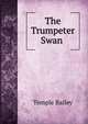 The Trumpeter Swan ., Temple Bailey 