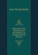 Memoires D'un Temoin De La Revolution, Ou Journal (French Edition), Jean-Sylvain Bailly 